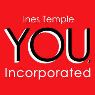 YOU, Incorporated: Your Career is Your Business