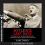 Summary of Hitler's Last Days: The Death of the Nazi Regime and the World's Most Notorious Dictator by Bill O'Reilly