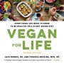 Vegan for Life: Everything You Need to Know to Be Healthy on a Plant-based Diet