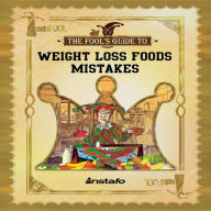 Weight Loss Foods Mistakes: 15 Healthy Foods to Avoid When Losing Weight and Dieting (Instafool)