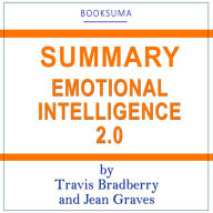 Summary of Emotional Intelligence 2.0 by Travis Bradberry and Jean Graves