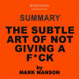 Summary of The Subtle Art of Not Giving a F*** by Mark Manson