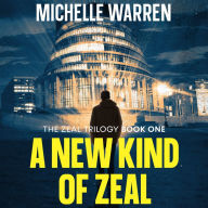 A New Kind of Zeal: A Psychological Suspense