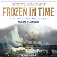 Frozen in Time: The Fate of the Franklin Expedition