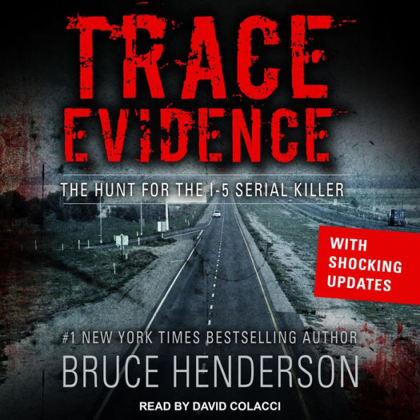 Trace Evidence: The Hunt for the I-5 Serial Killer
