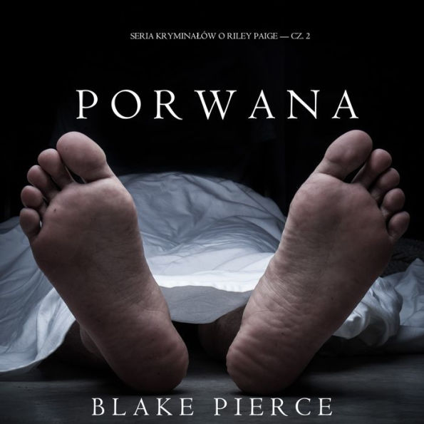 Porwana (Seria Krymina¿ów o Riley Paige - Cz. 2)