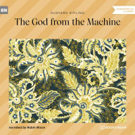 God from the Machine, The (Unabridged)