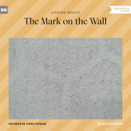 Mark on the Wall, The (Unabridged)