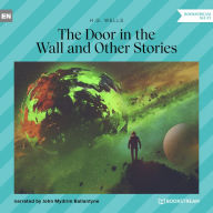 Door in the Wall and Other Stories, The (Unabridged)
