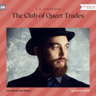 Club of Queer Trades, The (Unabridged)