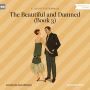 Beautiful and Damned, Book 3, The (Unabridged)