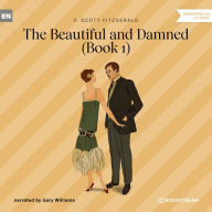 Beautiful and Damned, Book 1, The (Unabridged)