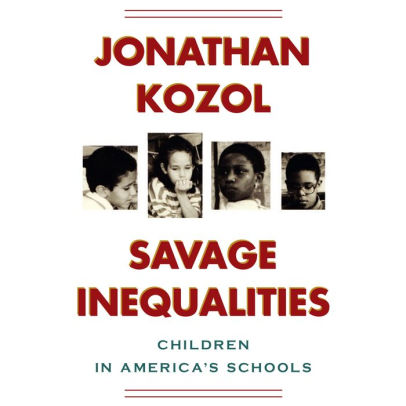 Title: Savage Inequalities: Children in America's Schools, Author: Jonathan Kozol, Mark Winston