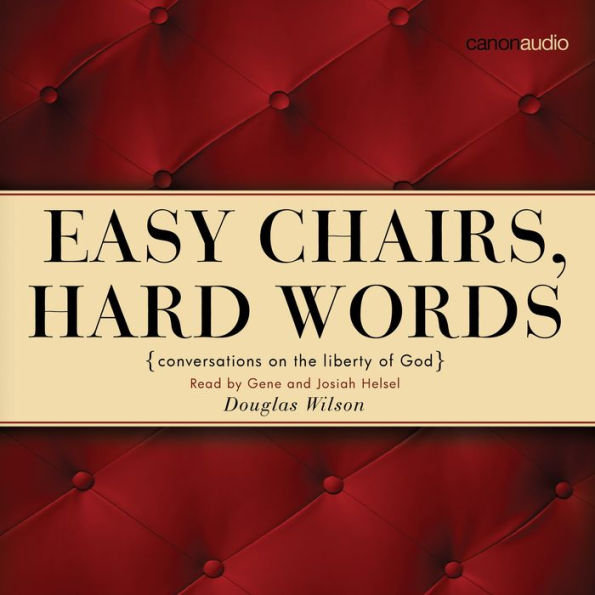 Easy Chairs, Hard Words: Conversations on the Liberty of God