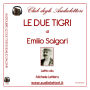 Due Tigri, Le