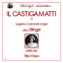 Castigamatti,Il