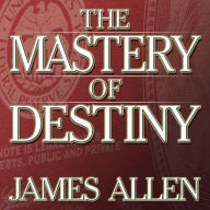 The Mastery of Destiny