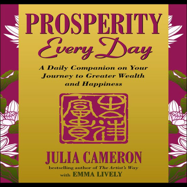 Prosperity Every Day: A Daily Companion on Your Journey to Greater Wealth and Happiness