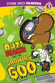 Buzz Beaker and the Growing Goo