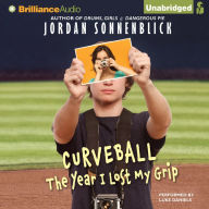 Curveball : The Year I Lost My Grip