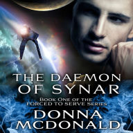 The Daemon of Synar: Forced To Serve, Book 1