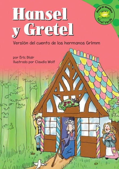 Hansel y Gretel : Versión del cuento de los hermanos Grimm