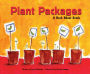 Plant Packages : A Book About Seeds