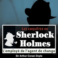 L'employé de l'agent de change : Les aventures de Sherlock Holmes