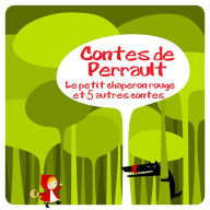 6 contes de Perrault: Les plus beaux contes pour enfants (Abridged)