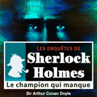 Le champion qui manque : Les aventures de Sherlock Holmes