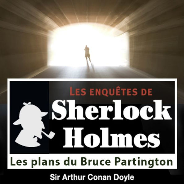 Les plans du Bruce Partington : Les aventures de Sherlock Holmes