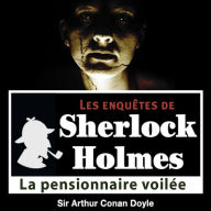 La pensionnaire voilée : Les aventures de Sherlock Holmes