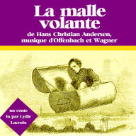 La malle volante : Les plus beaux contes pour enfants