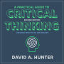 A Practical Guide to Critical Thinking: Deciding What to Do and Believe 2nd Edition