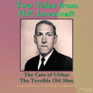 Two Tales From H.P. Lovecraft: The Cats of Ulthar, The Terrible Old Man