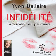 Infidélité: La prévenir ou y survivre