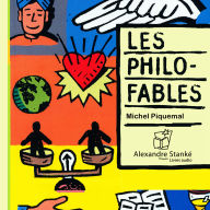 Les philo-fables (Abridged)