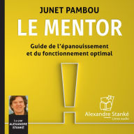 Le Mentor: Guide de l'épanouissement et du fonctionement optimal