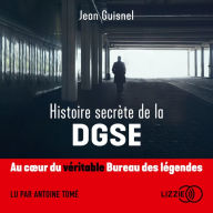 Histoire secrète de la DGSE