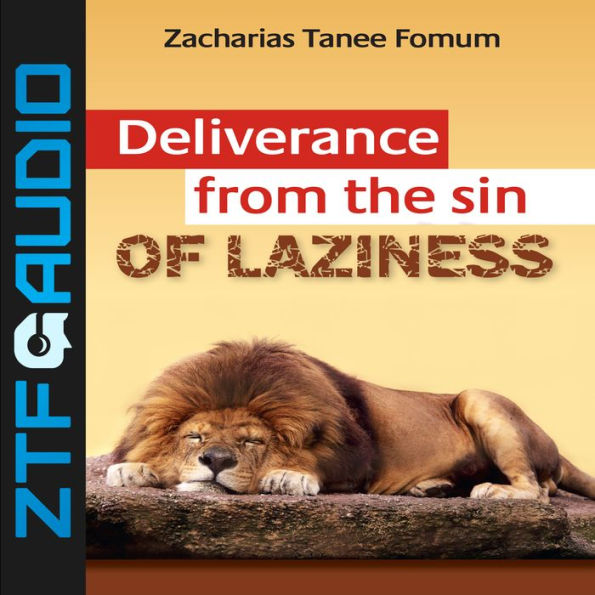 Deliverance From The Sin Of Laziness