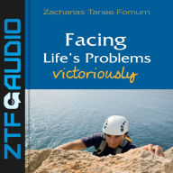 Facing Life's Problems Victoriously