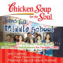 Chicken Soup for the Soul: Teens Talk Middle School - 33 Stories of First Love, Finding Your Passion, and Self-Esteem for Younger Teens