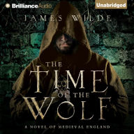 The Time of the Wolf: A Novel of Medieval England