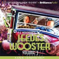 Jeeves and Wooster Vol. 3: A Radio Dramatization