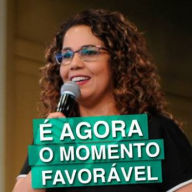 É Agora O Momento Favorável, É Agora O Dia Da Salvação