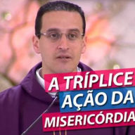 A Tríplice Ação Da Misericórdia