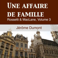 Une Affaire de Famille: Rosseti & MacLane 3