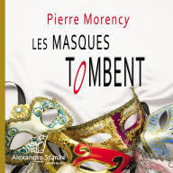 Les masques tombent (Abridged)
