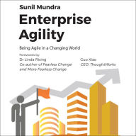 Enterprise Agility: Being Agile In a Changing World