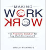 Making Work Work: The Positivity Solution for Any Work Environment